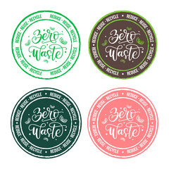 Set of vector labels with Zero waste hand drawn lettering typography. Zero waste emblem isolated on background. Eco friendly lifestyle and sustainable development stamp, badge. Reduce, reuse, recycle