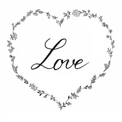 A handwritten sign Love in a heart-shaped frame of leaves, berries and wild flowers. Black and white hand drawn illustration for a postcard or poster dedicated to St Valentine's day or love in general