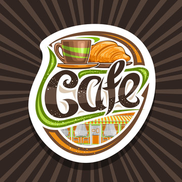 Vector logo for Street Cafe, decorative cut paper sign with illustration of coffee cup and fresh croissant, original typeface for word cafe, signboard for summer modern restaurant on brown background.