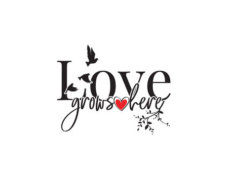 Download 20 Best Love Grows Here Images Stock Photos Vectors Adobe Stock