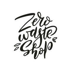 Hand drawn Zero waste shop logo or prink. Eco badge, tag for shopping, no plastic market, products packaging. Hand drawn elements with brush lettering and leaves. Vector organic design template.