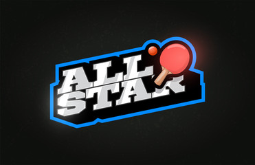 All Star Modern professional Typography ping pong sport retro style vector emblem and template logo design. Funny greetings for clothes, card, badge, icon, postcard, banner, tag, stickers, print.