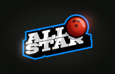 All Star Modern professional Typography bowling ball sport retro style vector emblem and template logo design. Funny greetings for clothes, card, badge, icon, postcard, banner, tag, stickers, print.