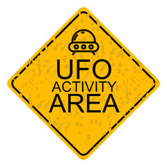Obraz premium Yellow sign board with text: UFO activity here. Flat. Isolated on white background. 