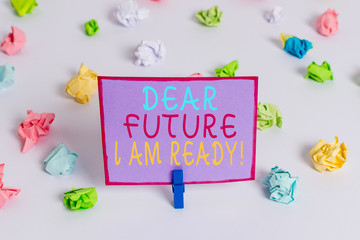 Writing note showing Dear Future I Am Ready. Business concept for state action situation being fully prepared Colored crumpled paper empty reminder white floor clothespin
