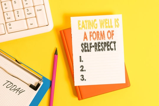 Writing note showing Eating Well Is A Form Of Self Respect. Business concept for a quote of promoting healthy lifestyle Pile of empty papers with copy space on the table