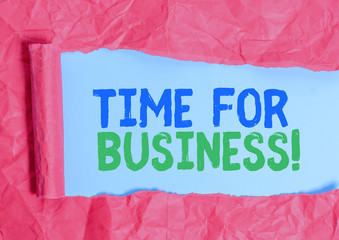Writing note showing Time For Business. Business concept for fulfil transactions within period...