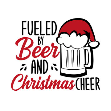 Fueled by beer and Christmas cheer - funny text , with Santa's cap on beer mug. Good for posters, greeting cards, textiles, gifts.