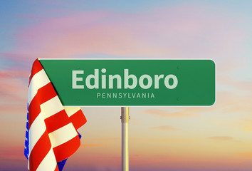 Edinboro – Pennsylvania. Road or Town Sign. Flag of the united states. Sunset oder Sunrise Sky. 3d rendering