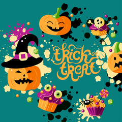 Trick or treat hand drawn lettering. Halloween card with pumpkin and funny cupcakes. Place for text. Flat style vector illustration. Great for poster, greeting card, web, postcard, invites.