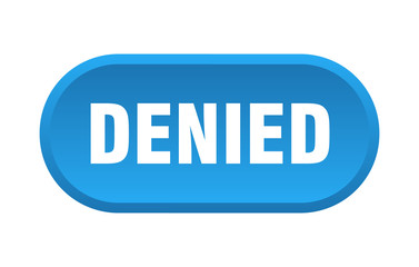 denied button. denied rounded blue sign. denied