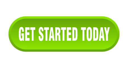get started today button. get started today rounded green sign. get started today