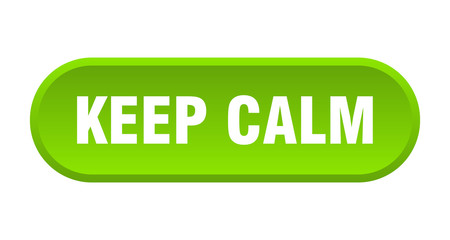 keep calm button. keep calm rounded green sign. keep calm