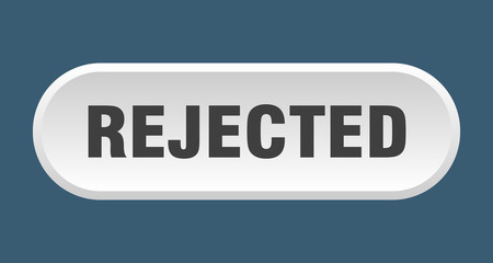 rejected button. rejected rounded white sign. rejected
