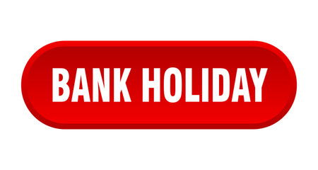 bank holiday button. bank holiday rounded red sign. bank holiday