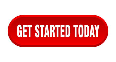 get started today button. get started today rounded red sign. get started today