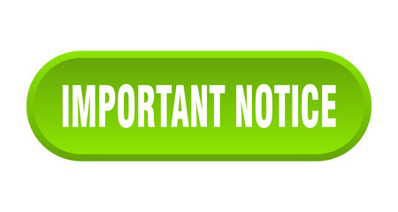 important notice button. important notice rounded green sign. important notice