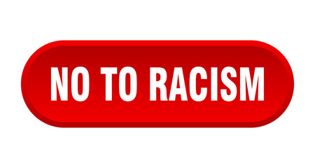 no to racism button. no to racism rounded red sign. no to racism
