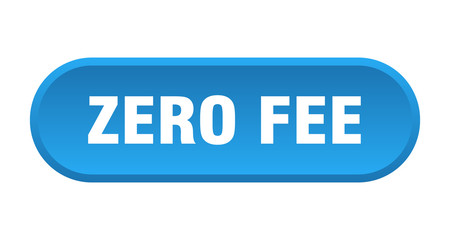 zero fee button. zero fee rounded blue sign. zero fee