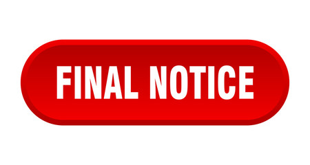 final notice button. final notice rounded red sign. final notice