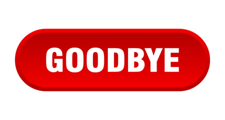 goodbye button. goodbye rounded red sign. goodbye