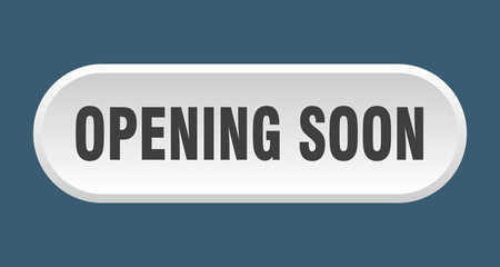opening soon button. opening soon rounded white sign. opening soon