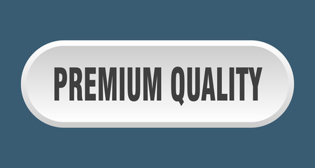 premium quality button. premium quality rounded white sign. premium quality