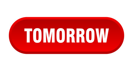 tomorrow button. tomorrow rounded red sign. tomorrow