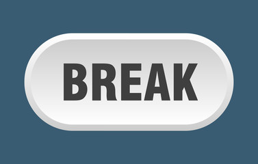 break button. break rounded white sign. break