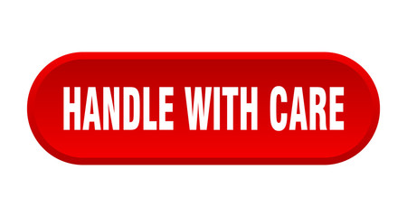 handle with care button. handle with care rounded red sign. handle with care