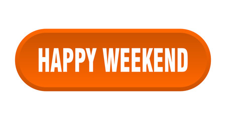happy weekend button. happy weekend rounded orange sign. happy weekend