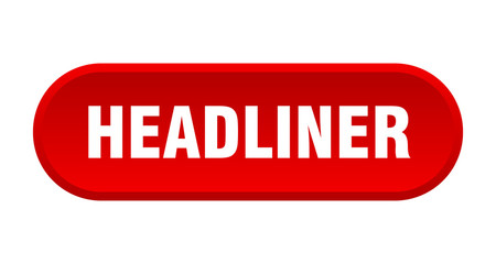 headliner button. headliner rounded red sign. headliner