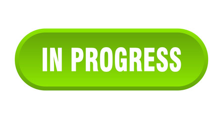 in progress button. in progress rounded green sign. in progress