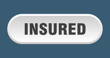 insured button. insured rounded white sign. insured