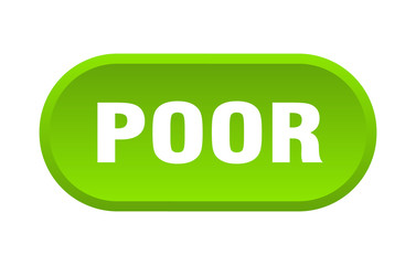 poor button. poor rounded green sign. poor