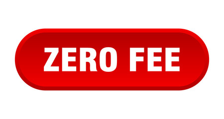 zero fee button. zero fee rounded red sign. zero fee