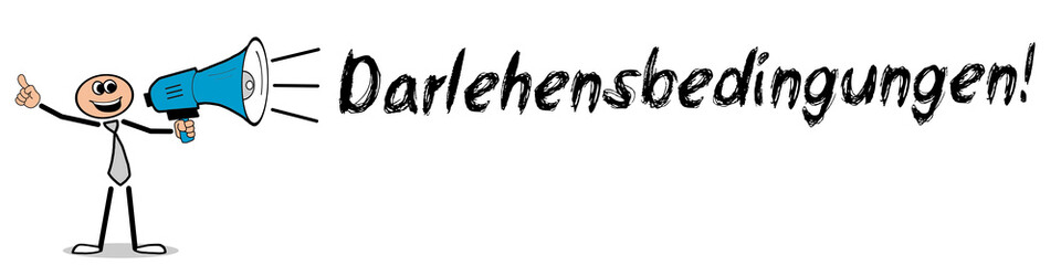 Darlehensbedingungen!