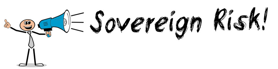 Obraz premium Sovereign Risk! 