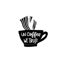 In Coffee we trust shirt quote lettering