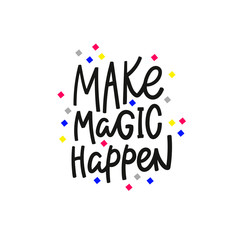 Make magic happen paper cutout quote lettering.