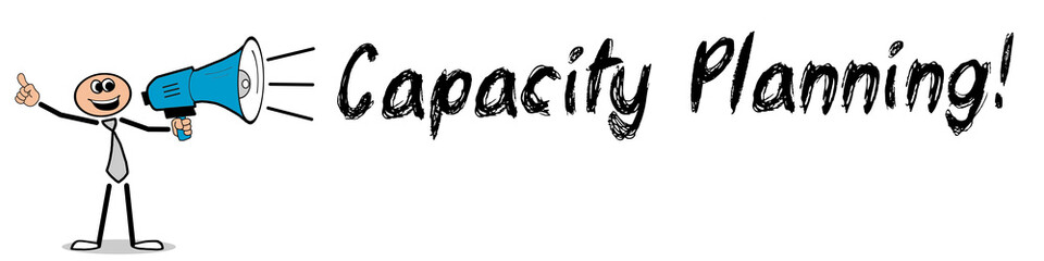 Capacity Planning!