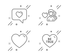 Heart, Man love and Love message line icons set. Be true sign. Romantic people, Dating service. Love set. Line heart outline icon. Vector