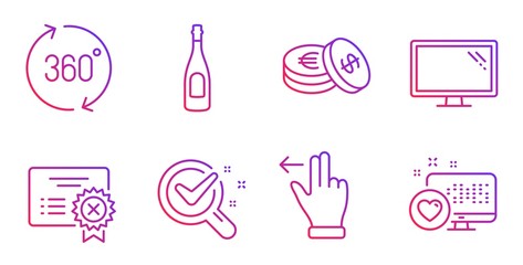 Champagne, Reject certificate and Touchscreen gesture line icons set. Monitor, Chemistry lab and 360 degrees signs. Savings, Heart symbols. Celebration drink, Decline file. Business set. Vector
