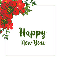 Design element of card happy new year, with beauty of red flower frame blooms. Vector
