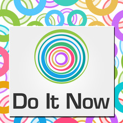 Do It Now Colorful Rings Circular Background Square 