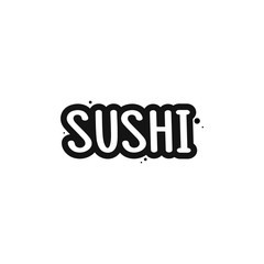 The inscription - Sushi bar. It can be used for sticker, patch, phone case, poster, t-shirt, mug etc.