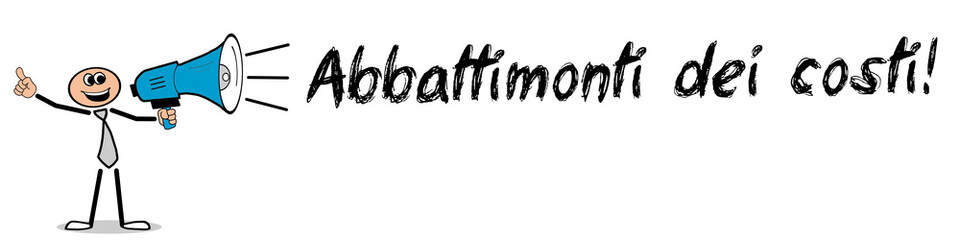 Abbattimonti dei costi! 