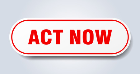 act now sign. act now rounded red sticker. act now
