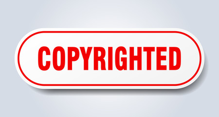 copyrighted sign. copyrighted rounded red sticker. copyrighted