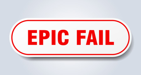 epic fail sign. epic fail rounded red sticker. epic fail